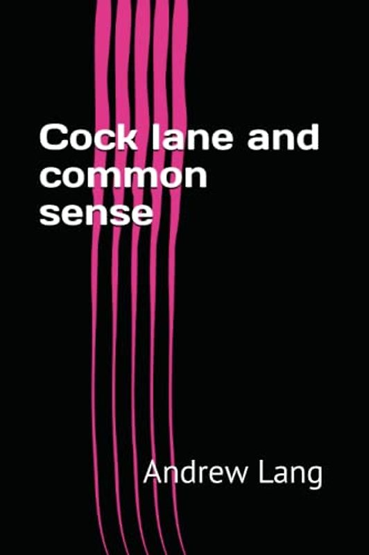 Cock lane and common sense