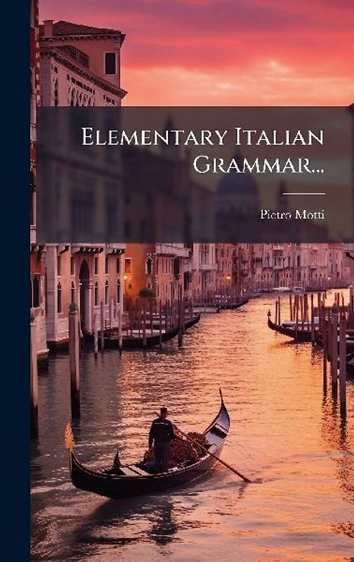 Elementary Italian Grammar...