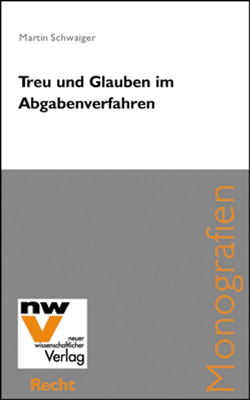 Treu und Glauben im Abgabeverfahren