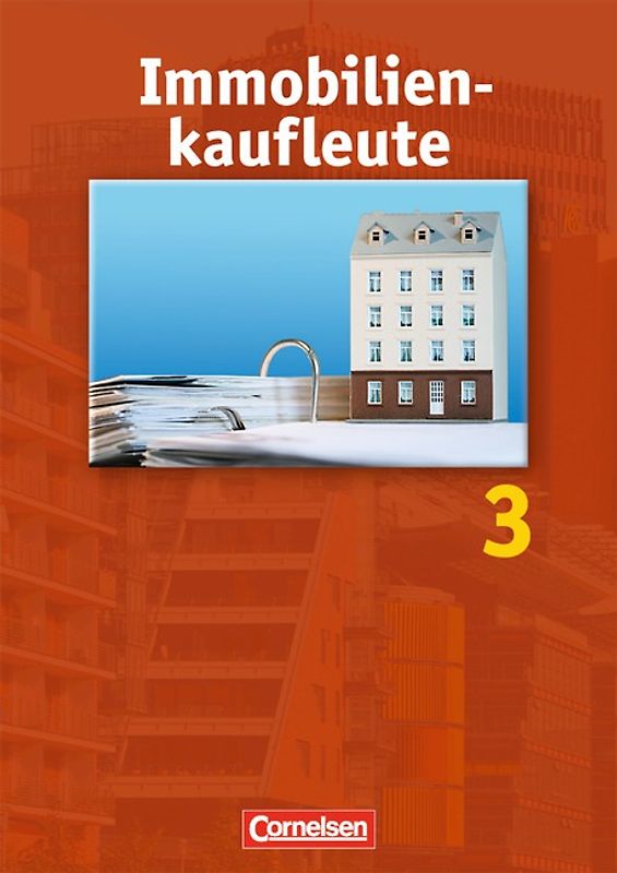Immobilienkaufleute - bisherige Ausgabe / Band 3: Lernfelder 10-13 - Schülerbuch