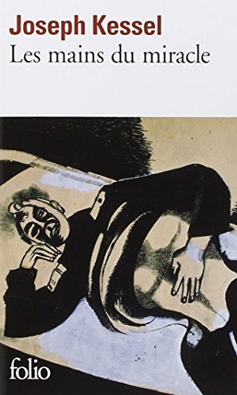 Les Mains Du Miracle (Folio) - Kessel, Joseph