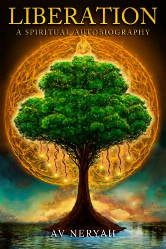 Liberation: A Spiritual Autobiography