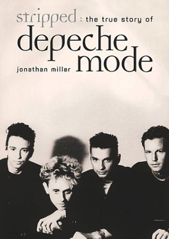Stripped: Depeche Mode - Johnathan Miller