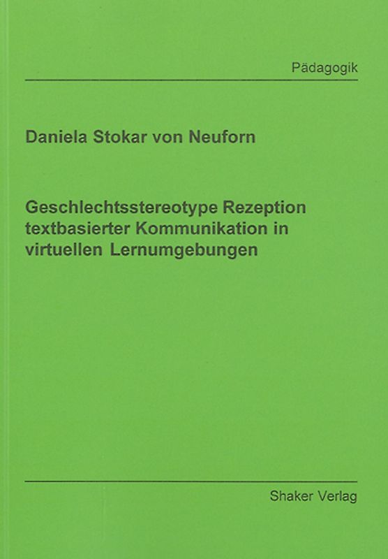 Geschlechtsstereotype Rezeption textbasierter Kommunikation in virtuellen Lernumgebungen