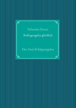 Bedingungslos glücklich