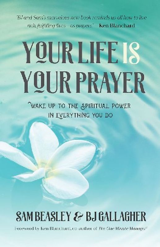 Your Life Is Your Prayer