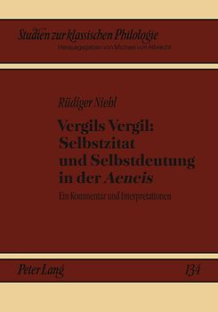 Vergils Vergil: Selbstzitat und Selbstdeutung in der «Aeneis»