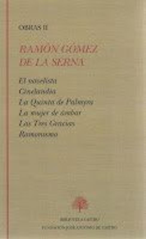 El novelista ; Cinelandia ; La quinta de Palmyra ; La mujer de ámbar ; Las Tres Gracias ; Ramonismo