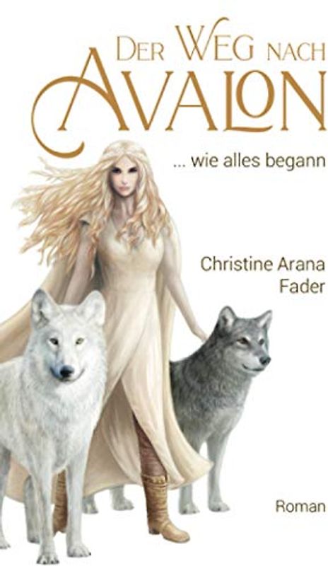 Der Weg nach Avalon: ... wie alles begann