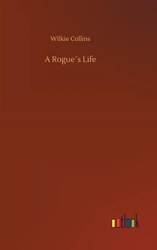 A Rogue´s Life