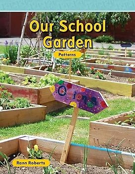 Our School Garden: Patterns (Mathematics Readers Level 2)