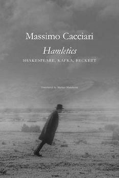 Hamletics - Shakespeare, Kafka, Beckett