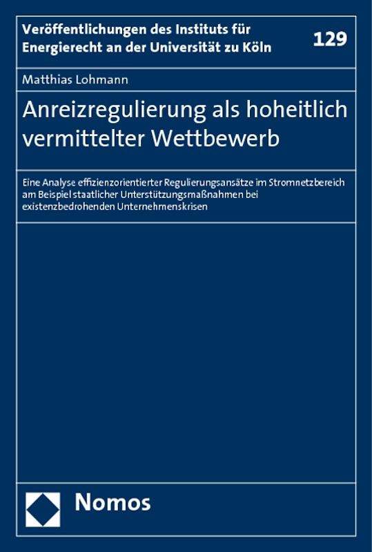 Anreizregulierung als hoheitlich vermittelter Wettbewerb