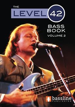 The Level 42 Bass Book – Volume 2 (Bass Guitar TAB Books by Stuart Clayton, Band 2)