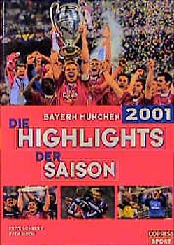 Bayern München 2001. Die Highlights der Saison