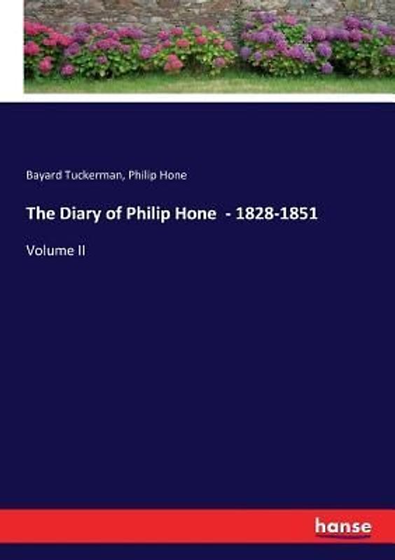The Diary of Philip Hone  - 1828-1851