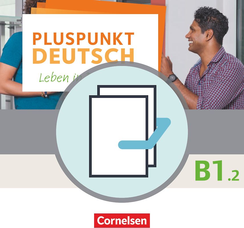 Pluspunkt Deutsch - Leben in Deutschland - Allgemeine Ausgabe - B1: Teilband 2