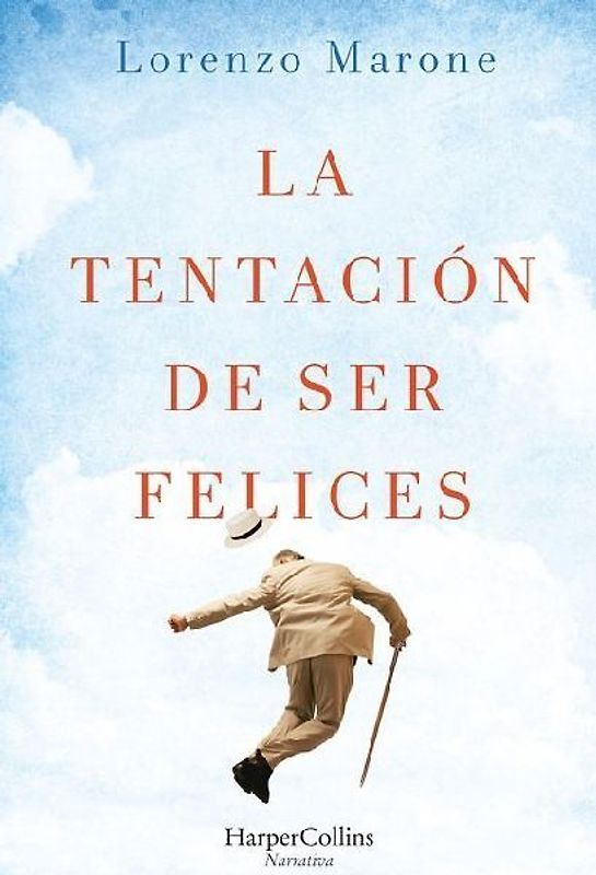 La Tentación de Ser Felices (the Temptation to Be Happy)