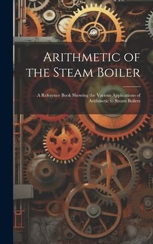 Arithmetic of the Steam Boiler