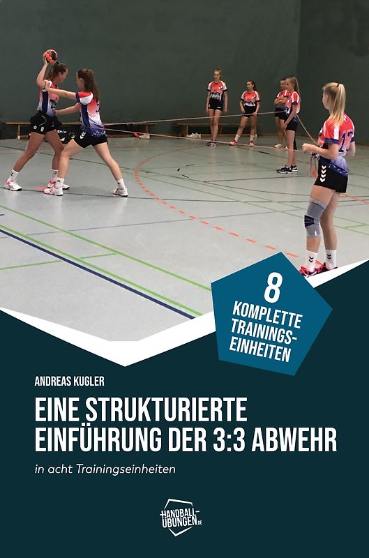 Eine strukturierte Einführung der 3:3 Abwehr