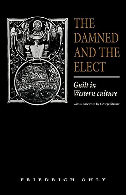 The Damned and the Elect: Guilt in Western Culture