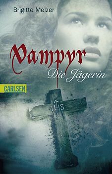 Vampyr, Band 2: Die Jägerin