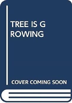 TREE IS GROWING