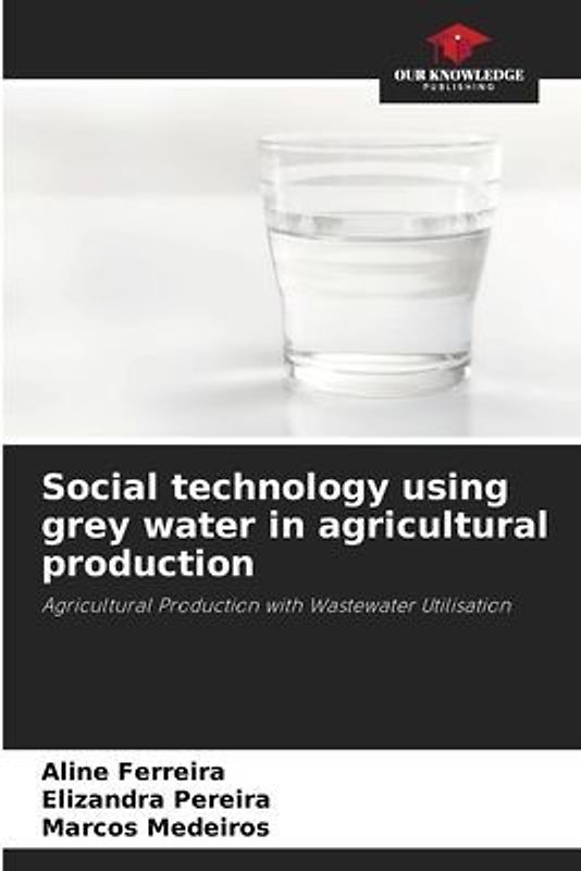 Social technology using grey water in agricultural production