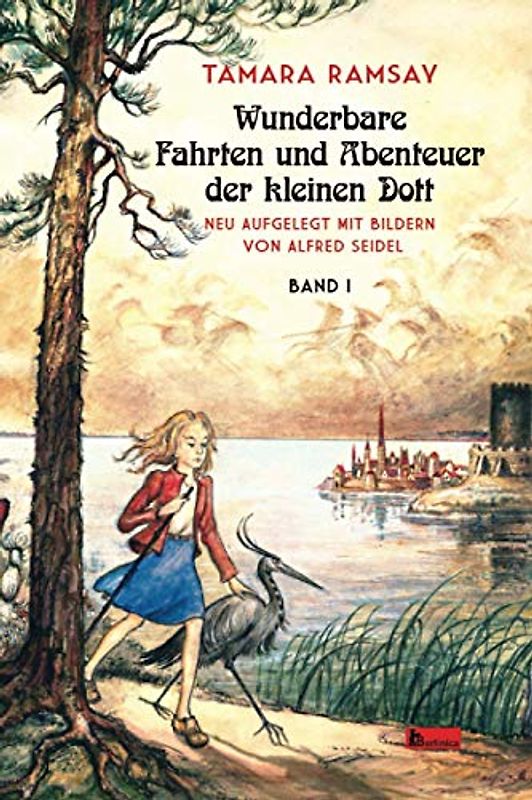 Wunderbare Fahrten und Abenteuer der kleinen Dott: Band I (Kleine Dott, Band 1)