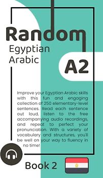 Random Egyptian Arabic A2 (Book 2)