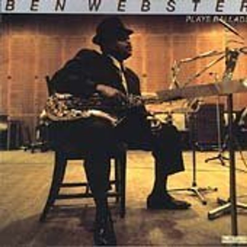 Ben Webster - Plays Ballads