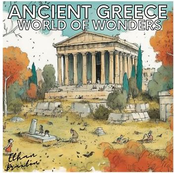 Ancient Greece: World of Wonders (Civilizations)