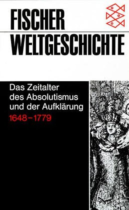 Fischer Weltgeschichte, Bd.25, Das Zeitalter des Absolutismus und der Aufklärung - Günter Barudio