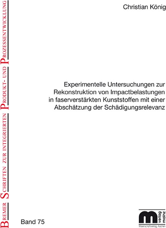 Experimentelle Untersuchungen zur Rekonstruktion von Impactbelastungen in faserverstärkten Kunststoffen mit einer Abschätzung der Schädigungsrelevanz