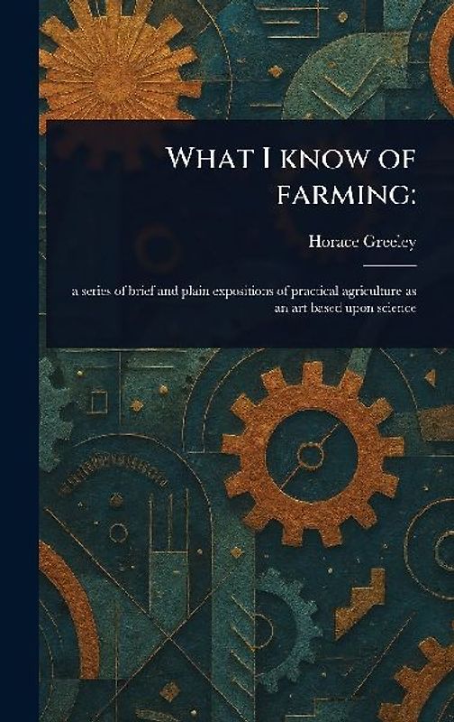 What I Know of Farming