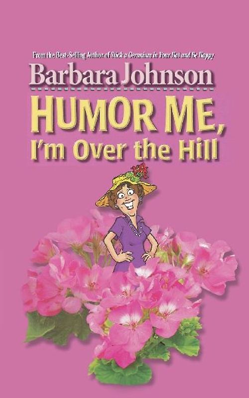 Humor Me, I'm Over the Hill