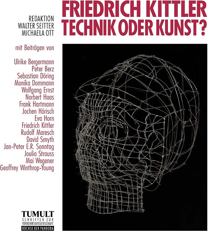Friedrich Kittler - Technik oder Kunst?