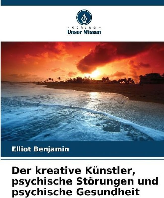 Der kreative Künstler, psychische Störungen und psychische Gesundheit