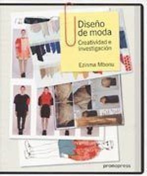 Diseño de moda : creatividad e investigación