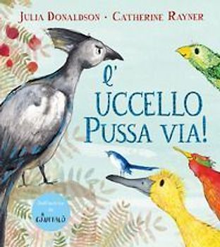 L' uccello Pussa via!