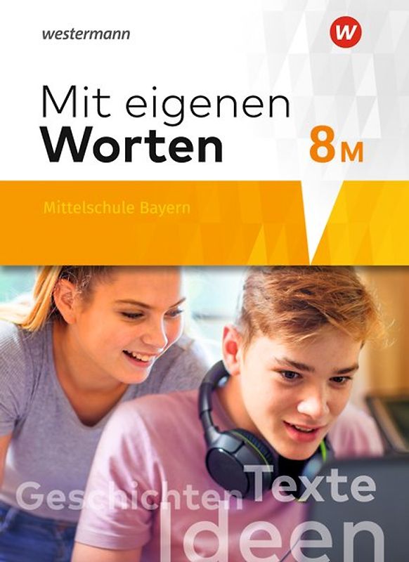 Mit eigenen Worten - Sprachbuch für bayerische Mittelschulen Ausgabe 2016