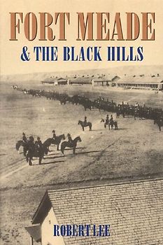 Fort Meade and the Black Hills
