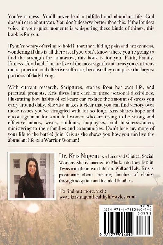 Wounded to Warrior Woman through Faith, Family, Fitness, Food, and Fun