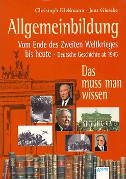 Allgemeinbildung. Vom Ende des Zweiten Weltkriegs bis heute