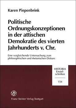 Politische Ordnungskonzeptionen in der attischen Demokratie des vierten Jahrhunderts v. Chr.