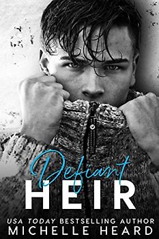 Defiant Heir (The Heirs, Band 3)