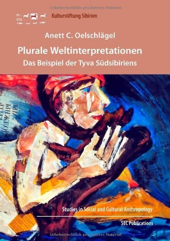 Plurale Weltinterpretationen: Das Beispiel der Tyva Südsibiriens