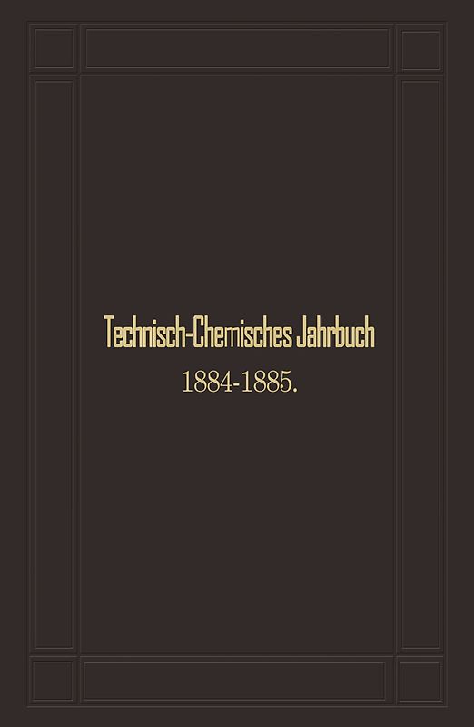 Technisch-Chemisches Jahrbuch 1884–1885