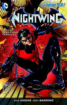 The New 52: Nightwing : Vol. 1 - Traps and Trapezes - Kyle Higgins [Softcover]