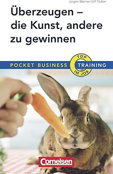 Pocket Business - Training / Überzeugen - Die Kunst andere zu gewinnen